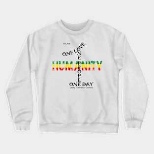 One love One People One day Crewneck Sweatshirt